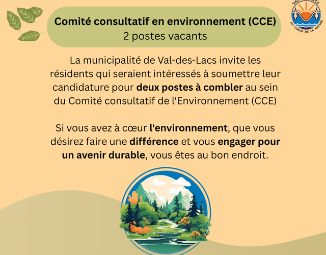 La municipalité de Val-des-Lacs invite les résidents qui seraient intéressés à soumettre leur candidature pour deux postes à combler au sein du Comité consultatif de l'Environnement (CCE)