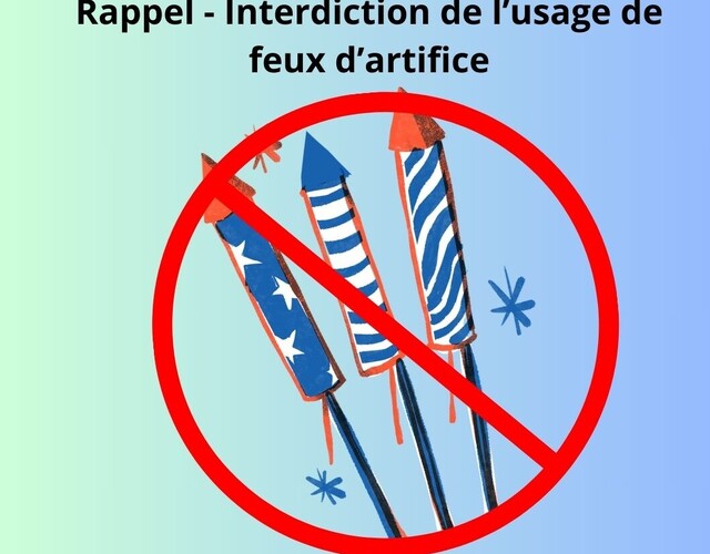 Rappel - INTERDICTION de l'usage de feux d'artifice